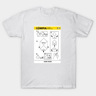 LUMPIA FUNNY INSTRUCTIONS  FILIPINO FOOD SHIRT T-Shirt